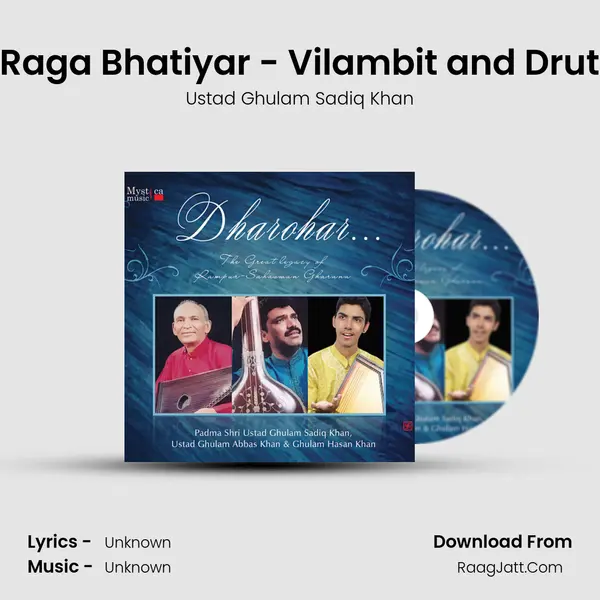Raga Bhatiyar - Vilambit and Drut MP3 Song by Ustad Ghulam Sadiq Khan Cover