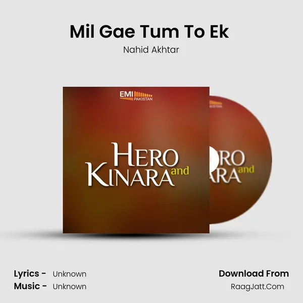 Mil Gae Tum To Ek (from 
