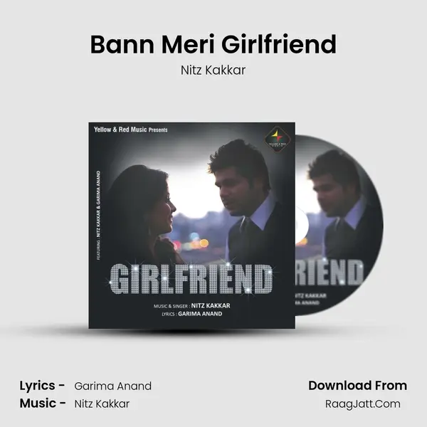 Bann Meri Girlfriend MP3 Song by Nitz Kakkar Cover