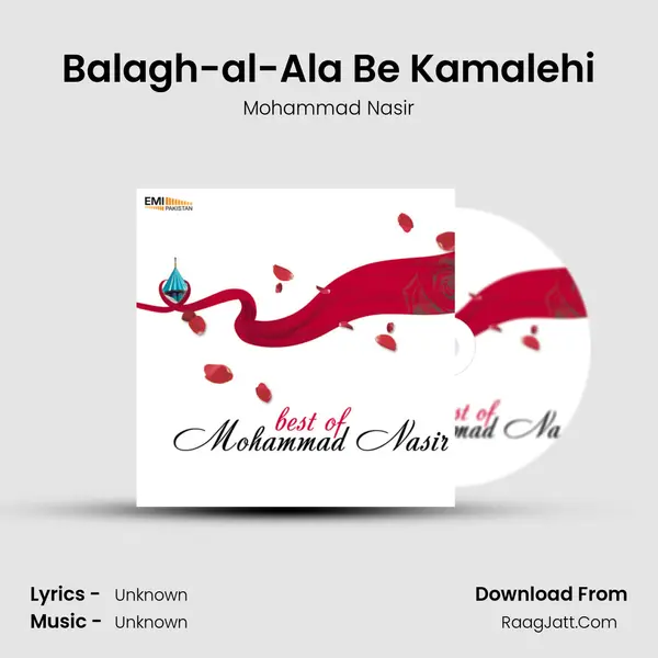 Balagh-al-Ala Be Kamalehi MP3 Song by Mohammad Nasir Cover