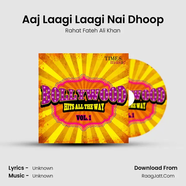Aaj Laagi Laagi Nai Dhoop MP3 Song by Rahat Fateh Ali Khan Cover