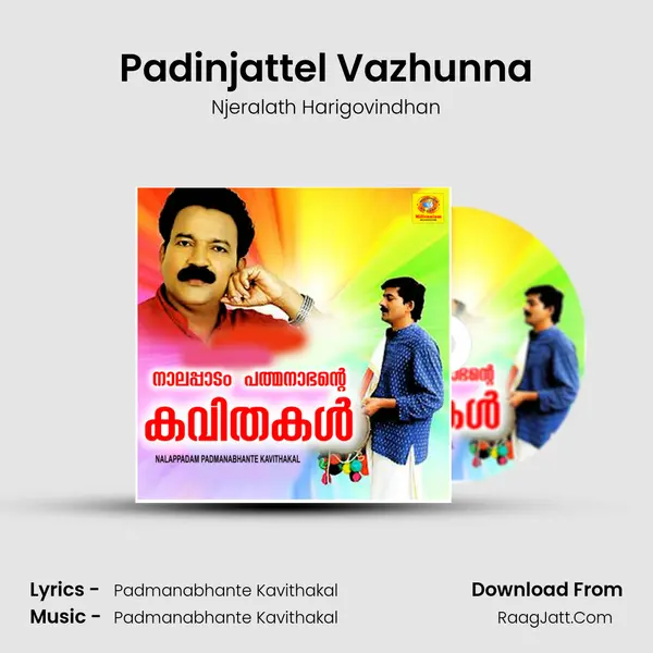 Padinjattel Vazhunna MP3 Song by Njeralath Harigovindhan Cover
