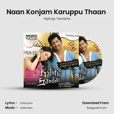Naan Konjam Karuppu Thaan (From 