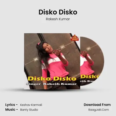 Disko Disko - Rakesh Kumar