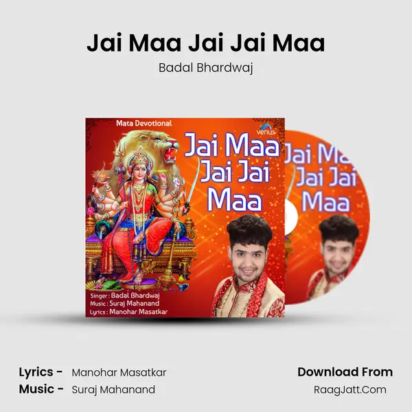 Jai Maa Jai Jai Maa MP3 Song by Badal Bhardwaj Cover
