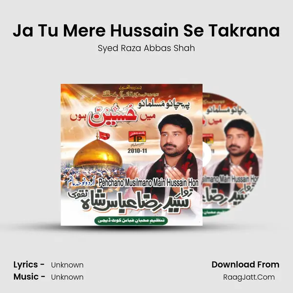 Ja Tu Mere Hussain Se Takrana MP3 Song by Syed Raza Abbas Shah Cover