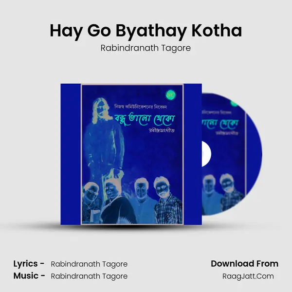 Hay Go Byathay Kotha MP3 Song by Rabindranath Tagore Cover