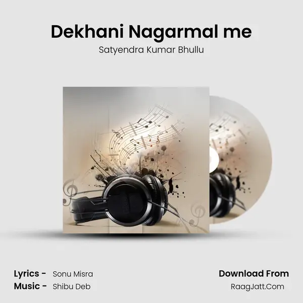 Dekhani Nagarmal me MP3 Song by Satyendra Kumar Bhullu Cover