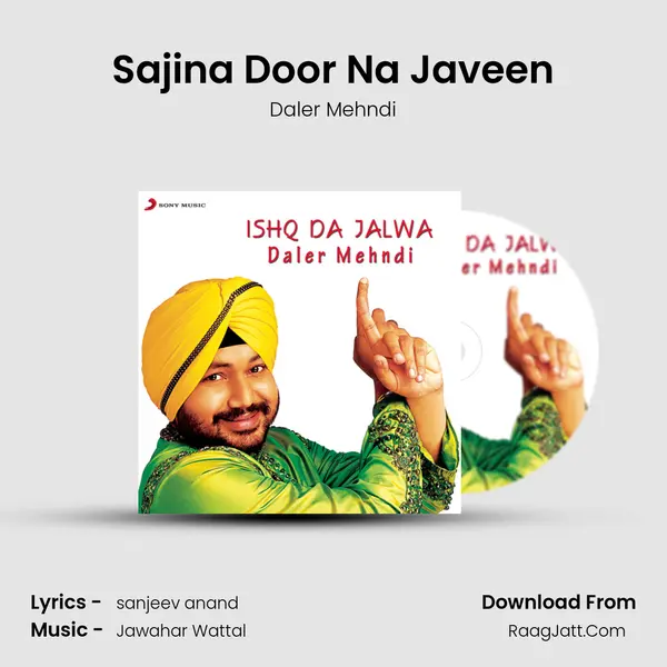 Sajina Door Na Javeen MP3 Song by Daler Mehndi Cover
