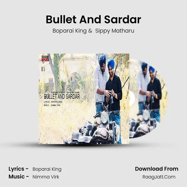 Bullet And Sardar - Boparai King