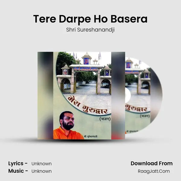 Tere Darpe Ho Basera MP3 Song by Shri Sureshanandji Cover