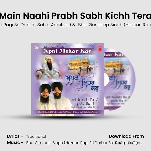 Main Naahi Prabh Sabh Kichh Tera MP3 Song by Bhai Simranjit Singh (Hazoori Ragi Sri Darbar Sahib Amritsar) Cover