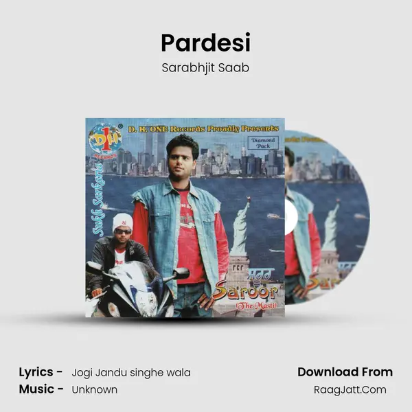 Pardesi MP3 Song by Sarabhjit Saab Cover