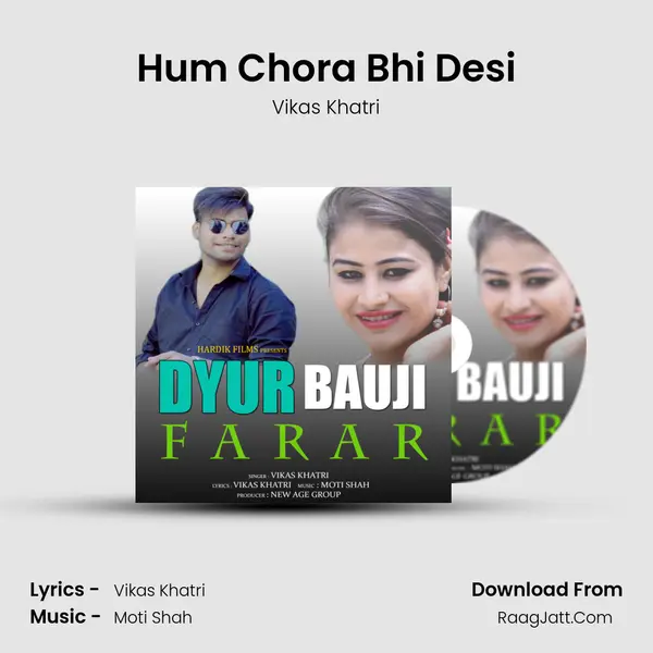 Hum Chora Bhi Desi MP3 Song by Vikas Khatri Cover