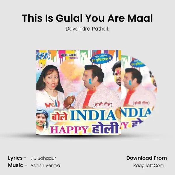This Is Gulal You Are Maal MP3 Song by Devendra Pathak Cover