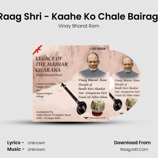Raag Shri - Kaahe Ko Chale Bairagi MP3 Song by Vinay Bharat Ram Cover