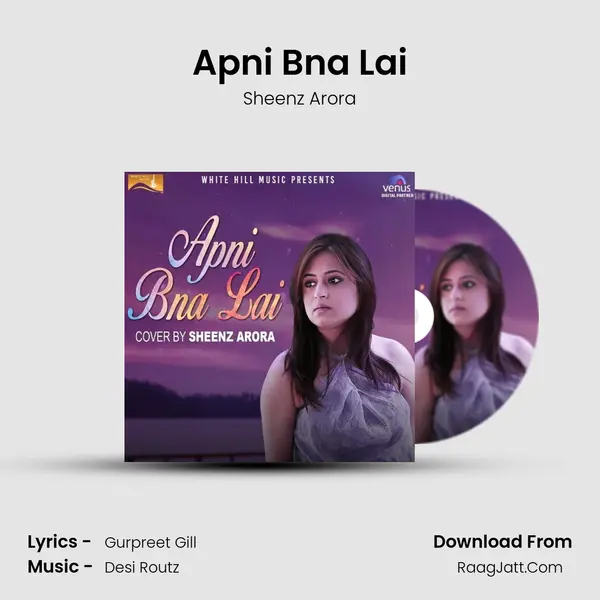 Apni Bna Lai MP3 Song by Sheenz Arora Cover