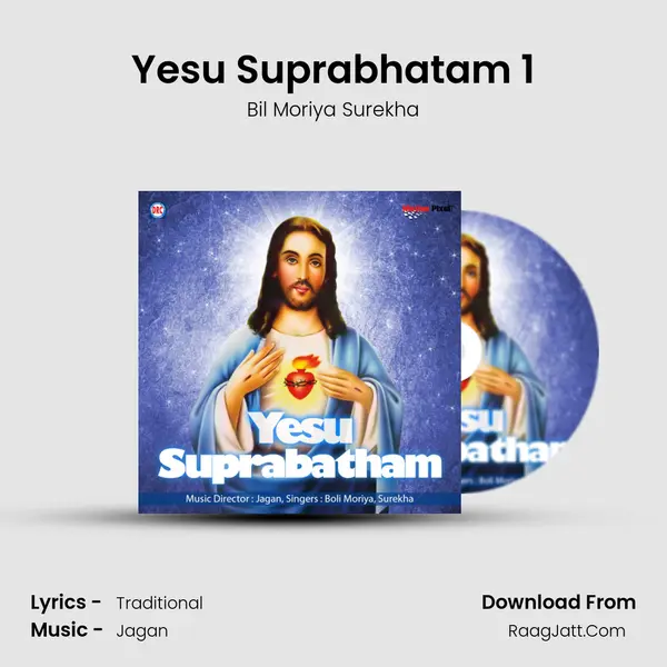 Yesu Suprabhatam 1 MP3 Song by Bil Moriya Surekha Cover