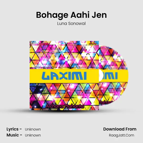 Bohage Aahi Jen MP3 Song by Luna Sonowal Cover