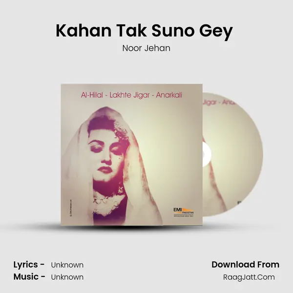 Kahan Tak Suno Gey (From 