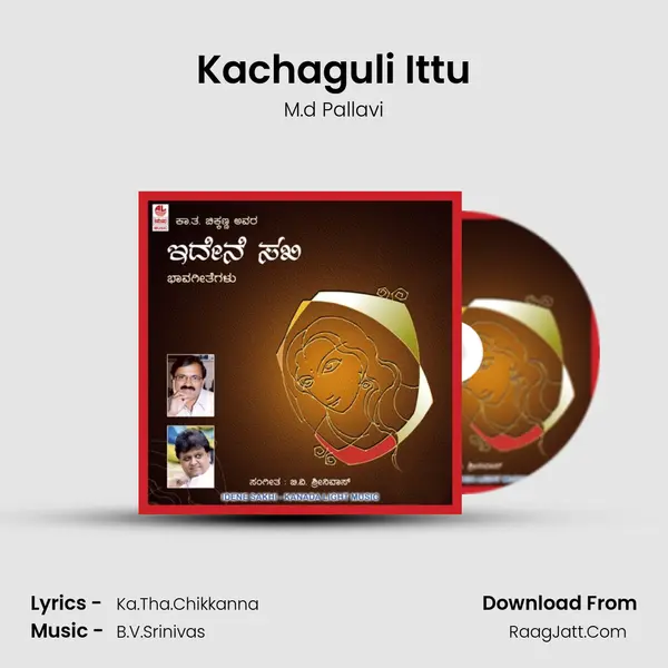 Kachaguli Ittu MP3 Song by M.d Pallavi Cover