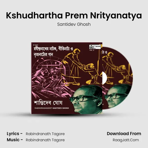 Kshudhartha Prem Nrityanatya MP3 Song by Santidev Ghosh Cover
