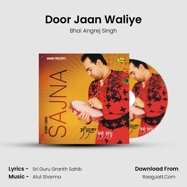 Door Jaan Waliye MP3 Song by Bhai Angrej Singh Cover