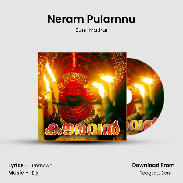 Neram Pularnnu MP3 Song by Sunil Mathai Cover