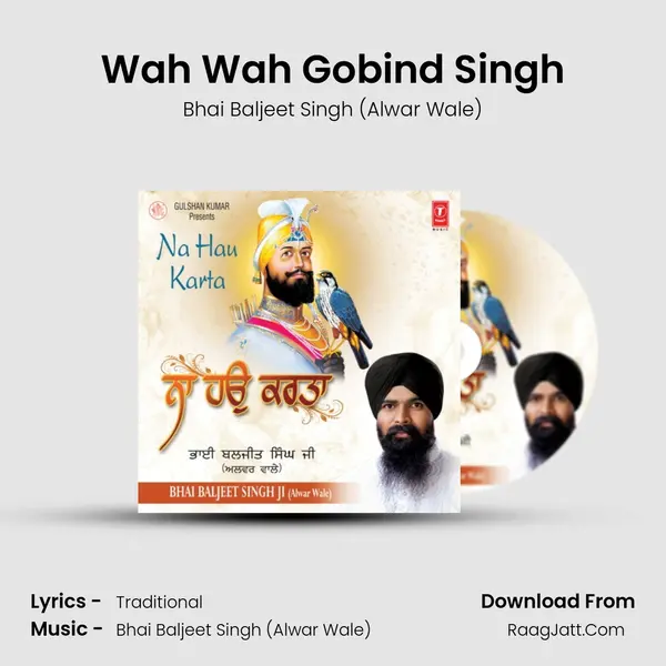 Wah Wah Gobind Singh MP3 Song by Bhai Baljeet Singh (Alwar Wale) Cover