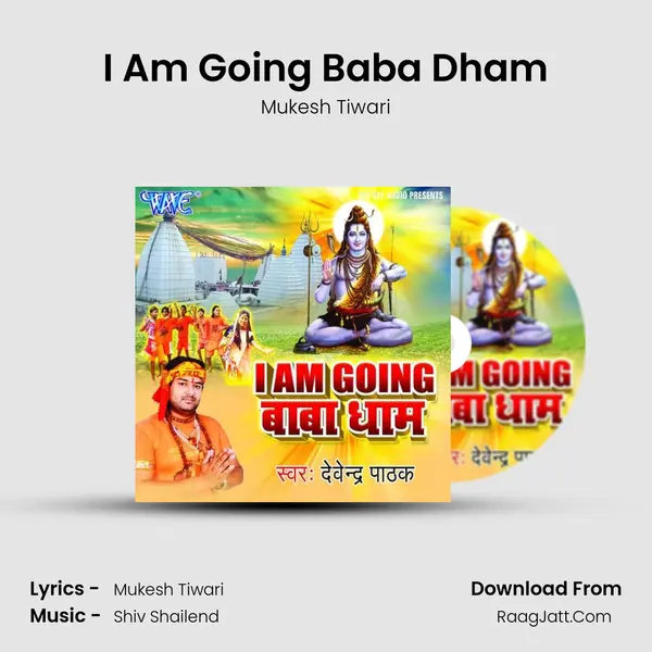 I Am Going Baba Dham MP3 Song by Mukesh Tiwari Cover