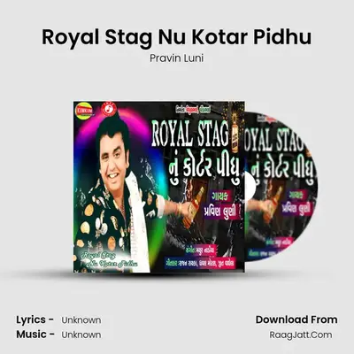 Royal Stag Nu Kotar Pidhu - Single - Pravin Luni