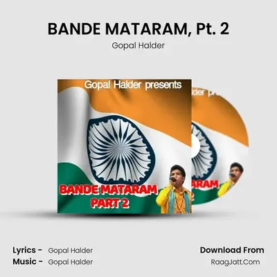 BANDE MATARAM, Pt. 2 - Gopal Halder