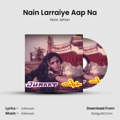 Nain Larraiye Aap Na MP3 Song by Noor Jehan Cover