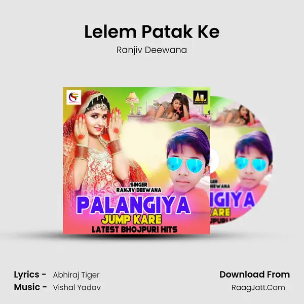 Lelem Patak Ke MP3 Song by Ranjiv Deewana Cover