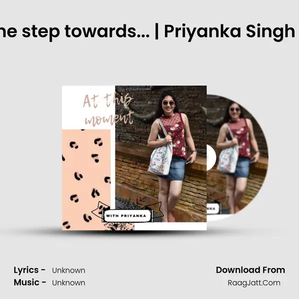 One step towards... | Priyanka Singh 01 Cover