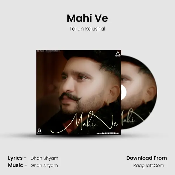 Mahi Ve MP3 Song by Tarun Kaushal Cover
