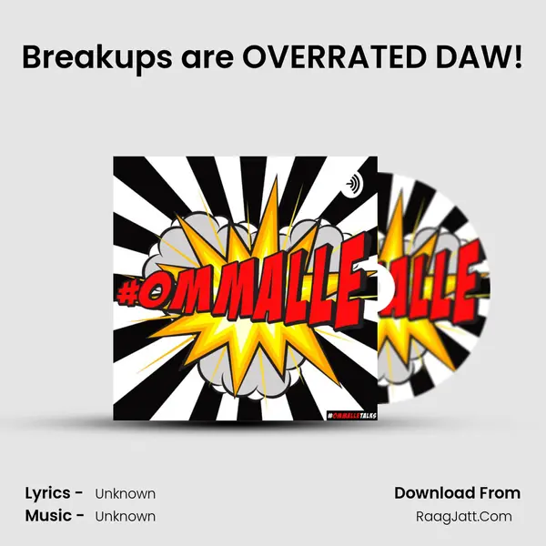 Breakups are OVERRATED DAW! MP3 Song by  Cover