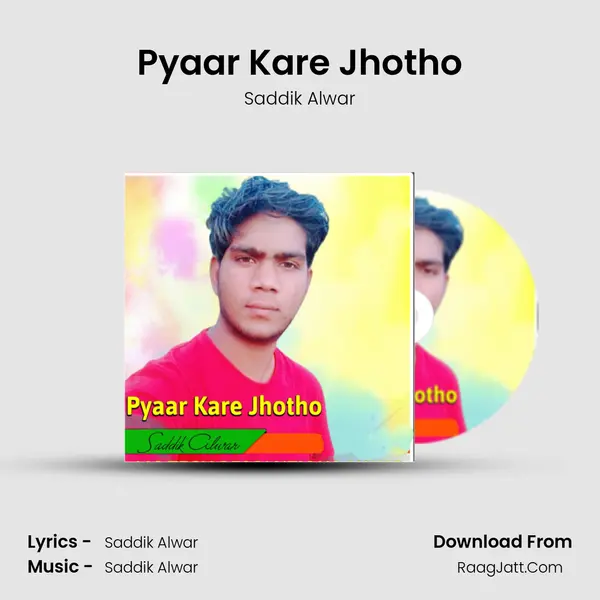 Pyaar Kare Jhotho MP3 Song by Saddik Alwar Cover