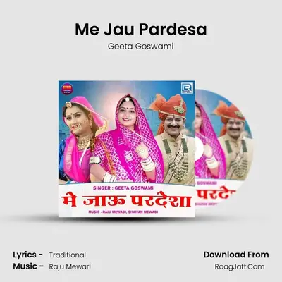 Me Jau Pardesa - Geeta Goswami