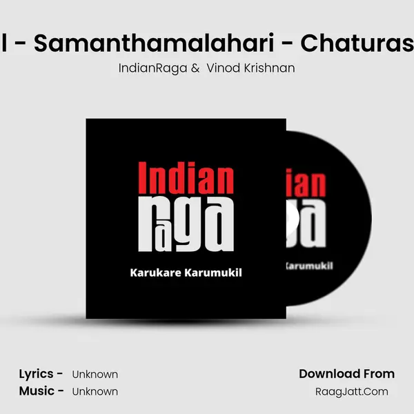 Karukare Karmukil - Samanthamalahari - Chaturashra Ekam - Talam MP3 Song by IndianRaga Cover