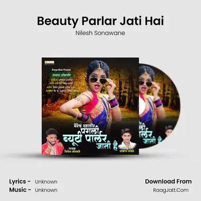 Beauty Parlar Jati Hai MP3 Song by Nilesh Sonawane Cover