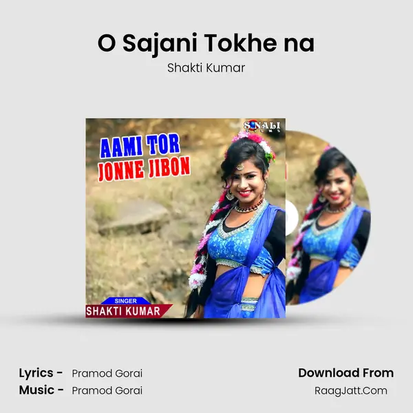 O Sajani Tokhe na mp3 song