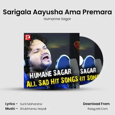 Sarigala Aayusha Ama Premara MP3 Song by Humanne Sagar Cover