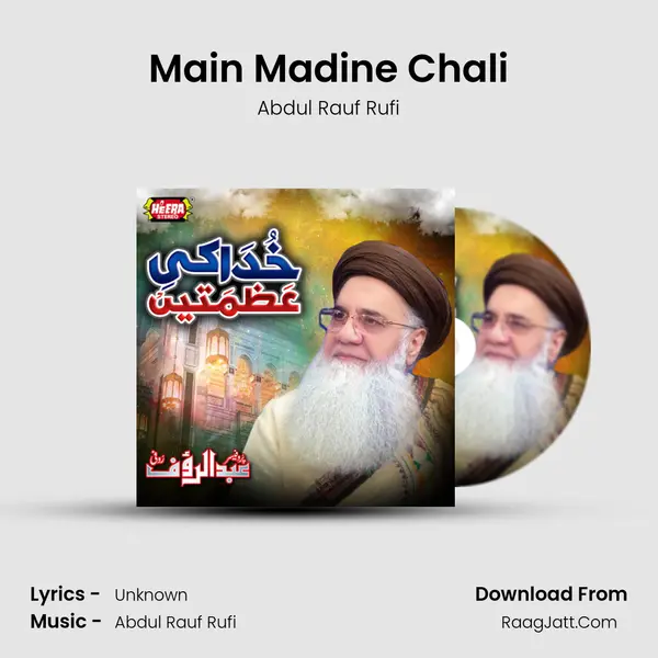 Main Madine Chali MP3 Song by Abdul Rauf Rufi Cover