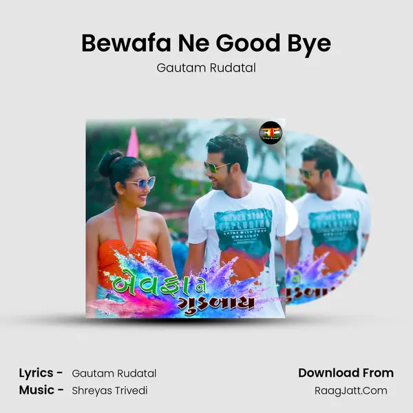 Bewafa Ne Good Bye MP3 Song by Gautam Rudatal Cover