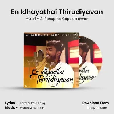 En Idhayathai Thirudiyavan MP3 Song by Murari M Cover