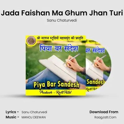 Jada Faishan Ma Ghum Jhan Turi MP3 Song by Sanu Chaturvedi Cover