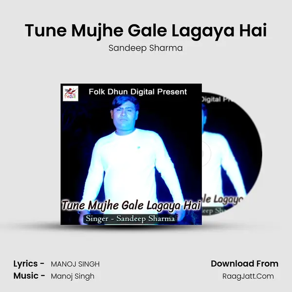 Tune Mujhe Gale Lagaya Hai mp3 song