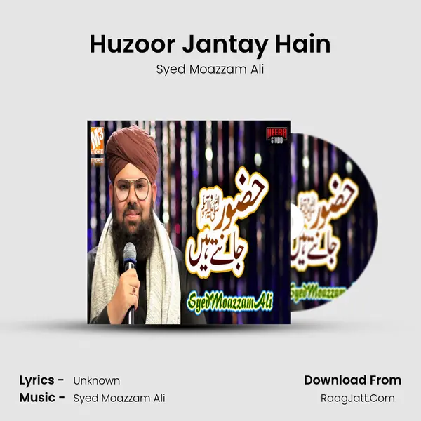 Huzoor Jantay Hain MP3 Song by Syed Moazzam Ali Cover