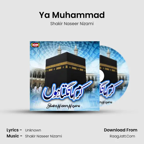 Ya Muhammad MP3 Song by Shakir Naseer Nizami Cover